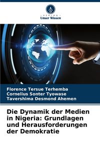 Produktbild: Die Dynamik der Medien in Nigeria: Grundlagen und Herausforderungen der Demokratie