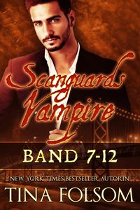 Bild vom Artikel Scanguards Vampire (Band 7 - 12) vom Autor Tina Folsom
