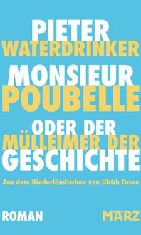 Produktbild: Monsieur Poubelle oder: Der Mülleimer der Geschichte