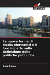 Produktbild: Le nuove forme di media elettronici e il loro impatto sulla definizione delle politiche pubbliche