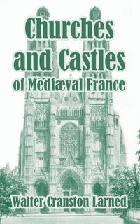 Produktbild: Churches and Castles of Medieval France