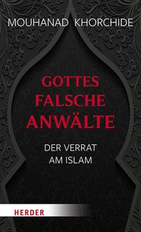 Bild vom Artikel Gottes falsche Anwälte vom Autor Mouhanad Khorchide