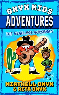 Produktbild: The Headless Horseman (Onyx Kids Adventures, #2)