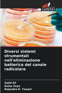 Produktbild: Diversi sistemi strumentali nell'eliminazione batterica del canale radicolare