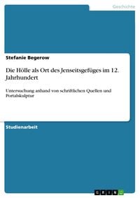 Produktbild: Die H&ouml;lle als Ort des Jenseitsgef&uuml;ges im 12. Jahrhundert