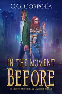 Produktbild: In The Moment Before (The Coyote And The Claw Companion Series, #1)