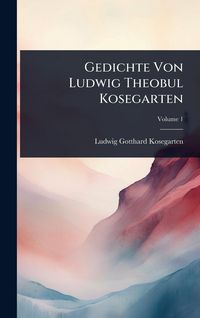 Produktbild: Gedichte Von Ludwig Theobul Kosegarten