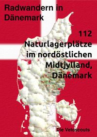 Produktbild: Radwandern in D&auml;nemark - 112 Naturlagerpl&auml;tze im nord&ouml;stlichen Mittel-D&auml;nemark