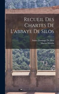 Produktbild: Recueil Des Chartes De L'abbaye De Silos