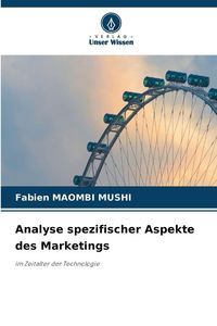 Produktbild: Analyse spezifischer Aspekte des Marketings