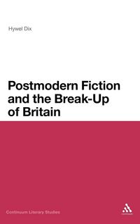 Produktbild: Postmodern Fiction and the Break-Up of Britain