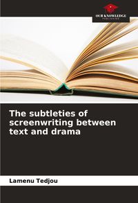 Produktbild: The subtleties of screenwriting between text and drama