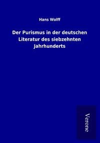 Produktbild: Der Purismus in der deutschen Literatur des siebzehnten Jahrhunderts