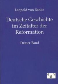 Bild vom Artikel Deutsche Geschichte im Zeitalter der Reformation vom Autor Leopold Ranke