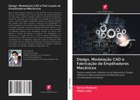 Produktbild: Design, Modela&ccedil;&atilde;o CAD e Fabrica&ccedil;&atilde;o de Empilhadores Mec&acirc;nicos