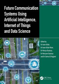 Produktbild: Future Communication Systems Using Artificial Intelligence, Internet of Things and Data Science