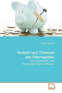 Produktbild: Grooten, C: Nutzen und Chancen des Elterngeldes