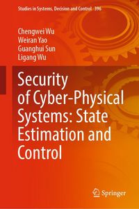 Produktbild: Security of Cyber-Physical Systems: State Estimation and Control