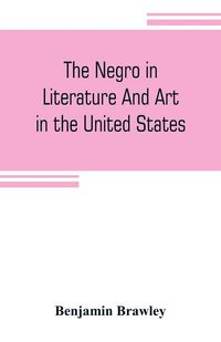 Produktbild: The negro in literature and art in the United States