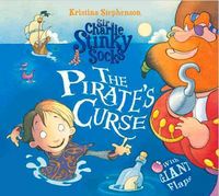 Produktbild: Stephenson, K: Sir Charlie Stinky Socks the Pirate's Curse