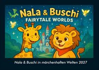 Produktbild: Nala & Buschi in m&auml;rchenhaften Welten 2027 Fotokalender DIN A4