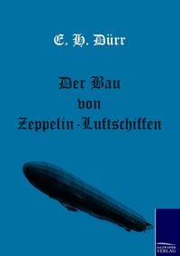 Produktbild: Der Bau von Zeppelin-Luftschiffen