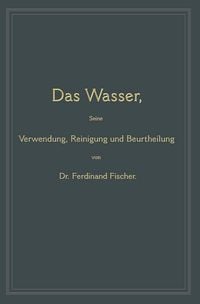 Produktbild: Das Wasser, seine Verwendung, Reinigung und Beurtheilung