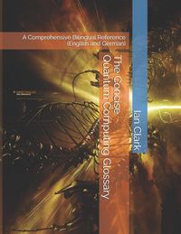 Produktbild: The Concise Quantum Computing Glossary