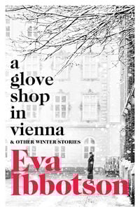Bild vom Artikel A Glove Shop in Vienna and Other Stories vom Autor Eva Ibbotson