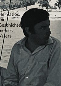 Produktbild: Heimatlos. Die Geschichte meines Vaters.