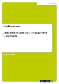 Produktbild: Identit&auml;tskonflikte auf Martinique und Guadeloupe