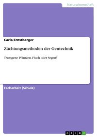 Produktbild: Z&uuml;chtungsmethoden der Gentechnik