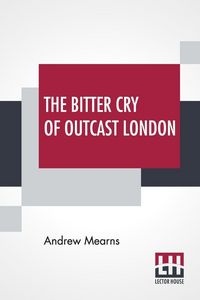 Produktbild: The Bitter Cry Of Outcast London