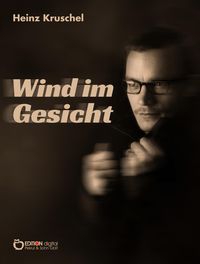 Bild vom Artikel Wind im Gesicht vom Autor Heinz Kruschel