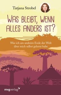 Bild vom Artikel Was bleibt, wenn alles anders ist? vom Autor Tatjana Strobel