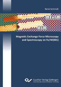Produktbild: Magnetic Exchange Force Microscopy and Spectroscopy on Fe/W(001)