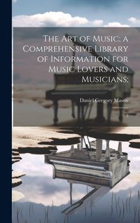 Produktbild: The art of Music; a Comprehensive Library of Information for Music Lovers and Musicians;: 3