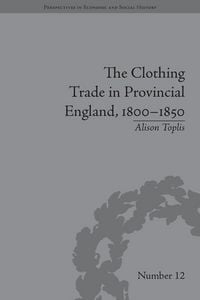 Produktbild: The Clothing Trade in Provincial England, 1800-1850