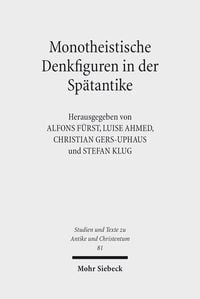 Produktbild: Monotheistische Denkfiguren in der Sp&auml;tantike
