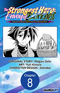 Produktbild: The Strongest Hero: Envoy of Darkness -Betrayed by His Comrades, the Strongest Hero Joins Forces with the Strongest Monster- #008