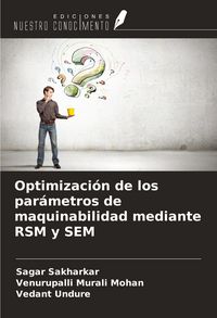 Produktbild: Optimizaci&oacute;n de los par&aacute;metros de maquinabilidad mediante RSM y SEM