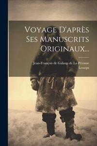 Produktbild: Voyage D'apr&egrave;s Ses Manuscrits Originaux...