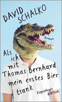 Produktbild: Als ich mit Thomas Bernhard mein erstes Bier trank