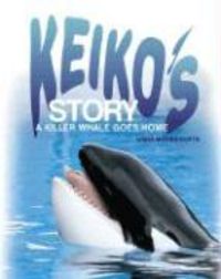 Produktbild: Keiko's Story: A Killer Whale