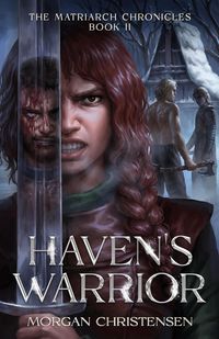 Produktbild: Haven's Warrior (The Matriarch Chronicles, #2)