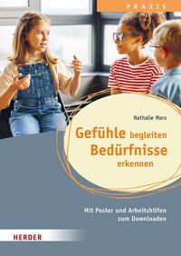 Produktbild: Gef&uuml;hle begleiten, Bed&uuml;rfnisse erkennen in der Ganztagsschule