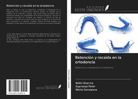 Produktbild: Retenci&oacute;n y reca&iacute;da en la ortodoncia