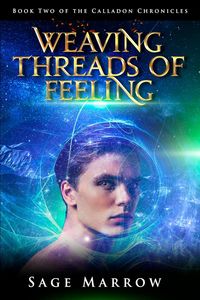 Produktbild: Weaving Threads of Feeling (The Calladon Chronicles, #2)