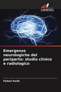 Produktbild: Emergenze neurologiche del periparto: studio clinico e radiologico