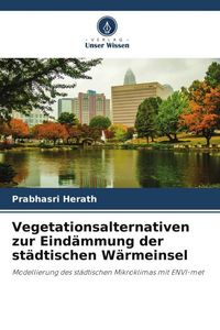 Produktbild: Vegetationsalternativen zur Eind&auml;mmung der st&auml;dtischen W&auml;rmeinsel